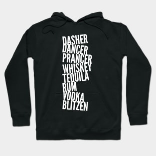 Drunk Reindeer Dasher Dancer Whiskey Vodka Rum Hoodie